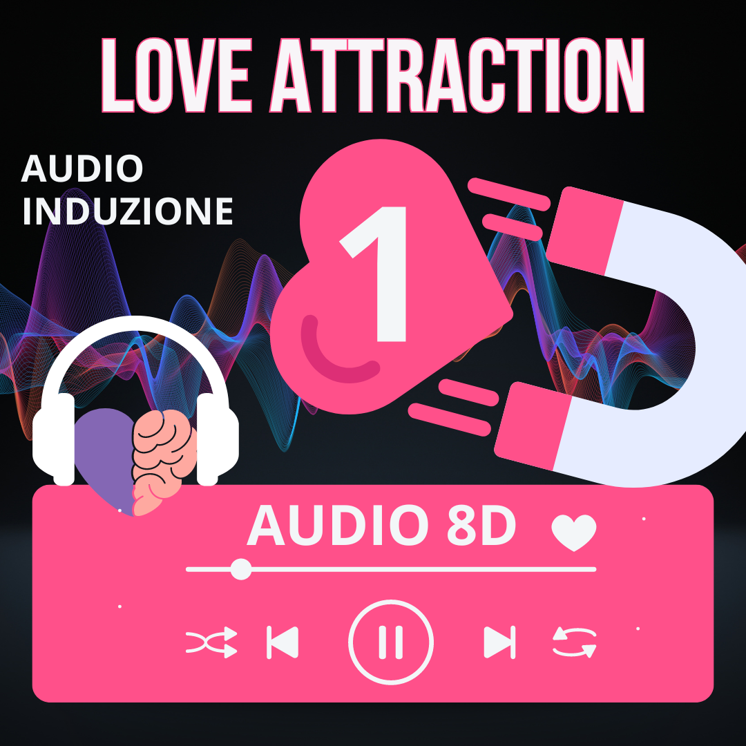 Love Attraction - Audio Induzione 8D